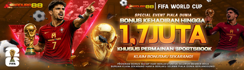 BONUS KEHADIRAN PIALA DUNIA MADURA88
